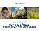 Ensaio editorial: Covid-19 e áreas protegidas e conservadas