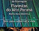Visão de Biodiversidade da Ecorregião Florestas do Alto Paraná