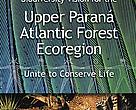 Biodiversity Vision for the Upper Paraná Atlantic Forest Ecoregion