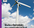 Desafios e Oportunidades para a energia eólica no Brasil: recomendações para políticas públicas