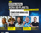 Painel Use Sua Voz - parte da programação do Festival Digital Hora do Planeta 2021