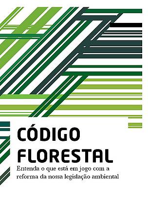 Capa da cartilha "Código Florestal: Entenda o que está em jogo com a reforma de nossa ... 
© SOS Florestas