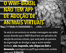 #FakeNews: o WWF-Brasil não tem app de adoção de animais virtuais