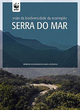 Capa da publicação "Visão da Biodiversidade da Ecorregião Serra do Mar" 
© WWF-Brasil